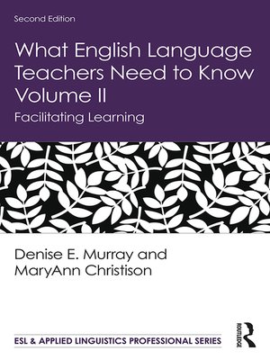 cover image of What English Language Teachers Need to Know Volume II